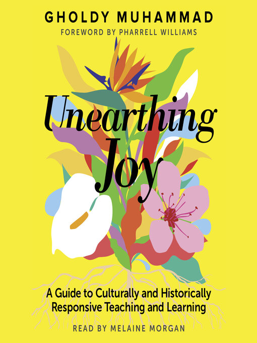 Title details for Unearthing Joy by Gholdy Muhammad - Wait list